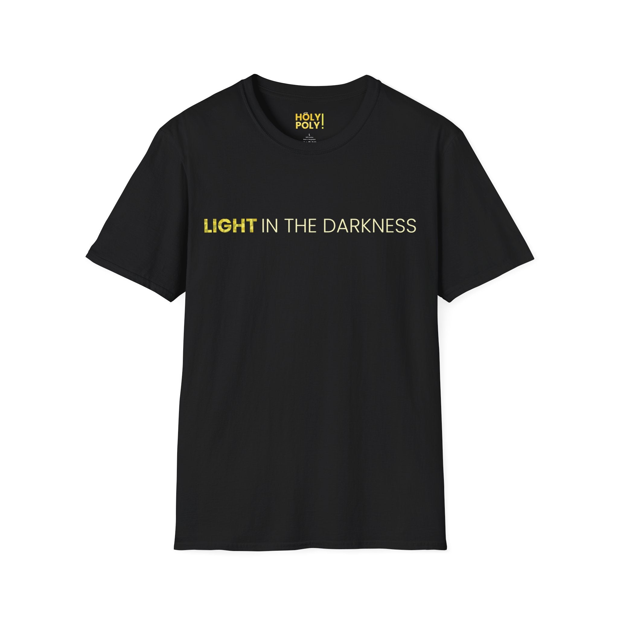 Light in the Darkness. T-Shirt — Holy Poly