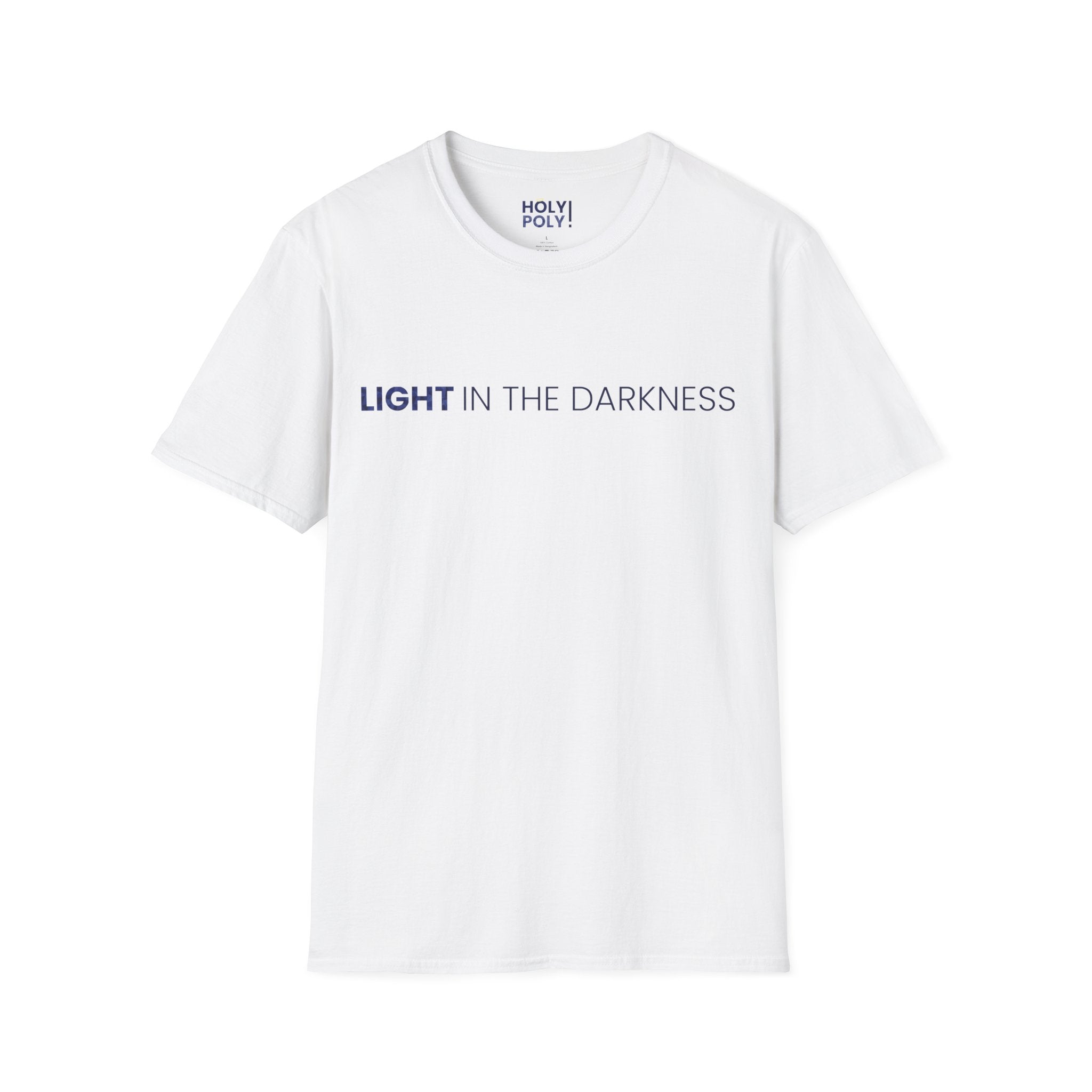 Light in the Darkness. T-Shirt — Holy Poly