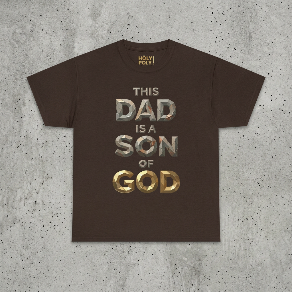 Dad Is a Son of God T-Shirt — Christian Father's Day Tee, HolyPoly!