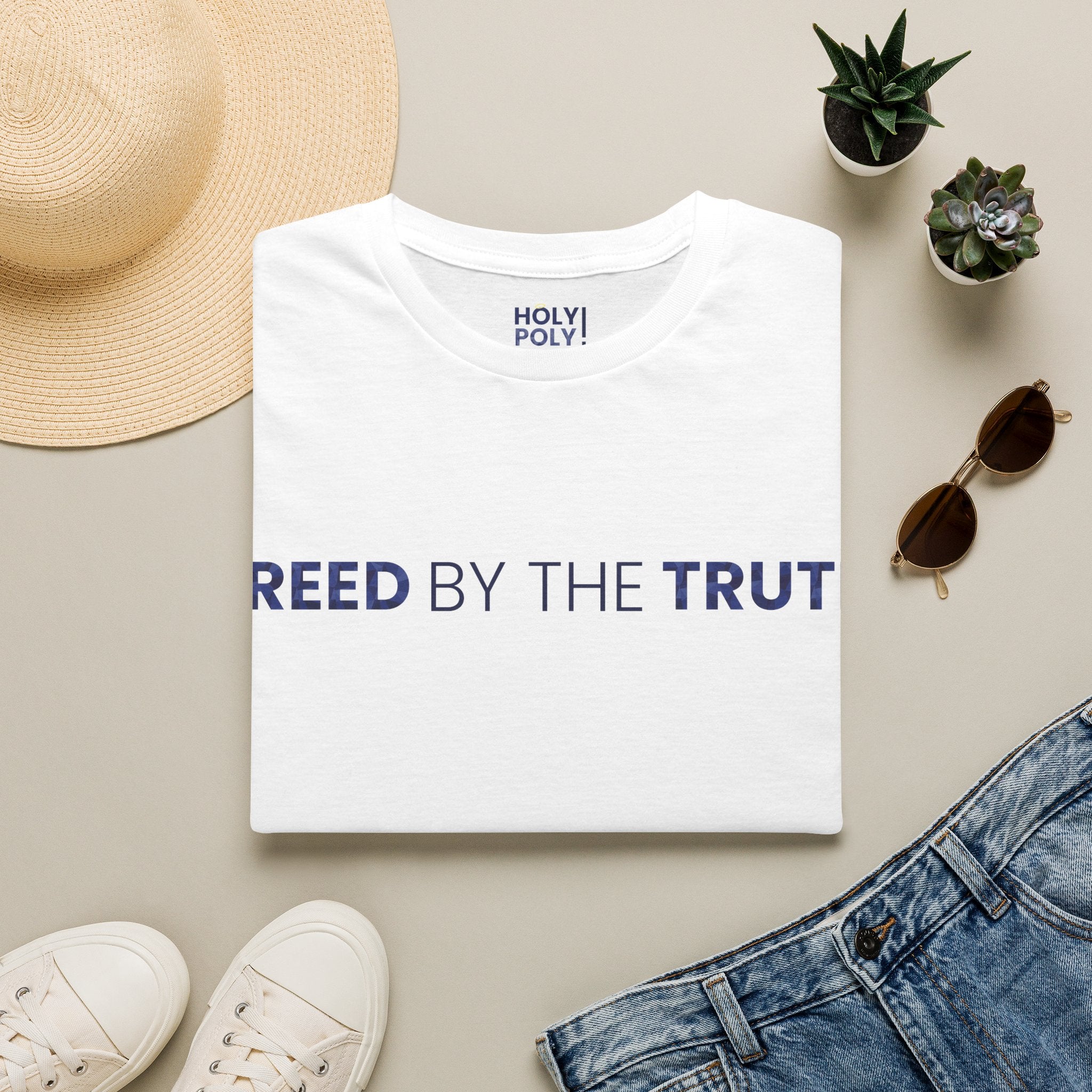 Freed by the truth. T-Shirt — Holy Poly
