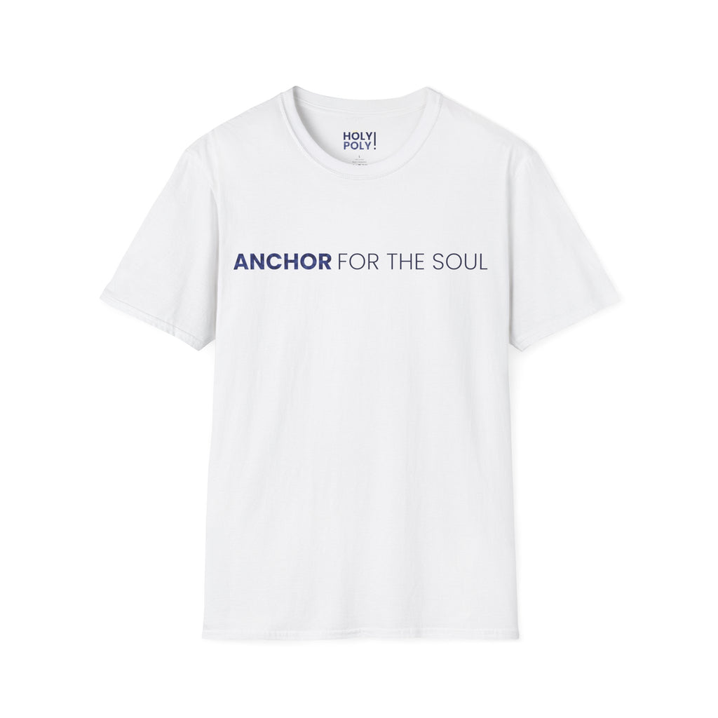 Anchor for the Soul. T-Shirt — Holy Poly