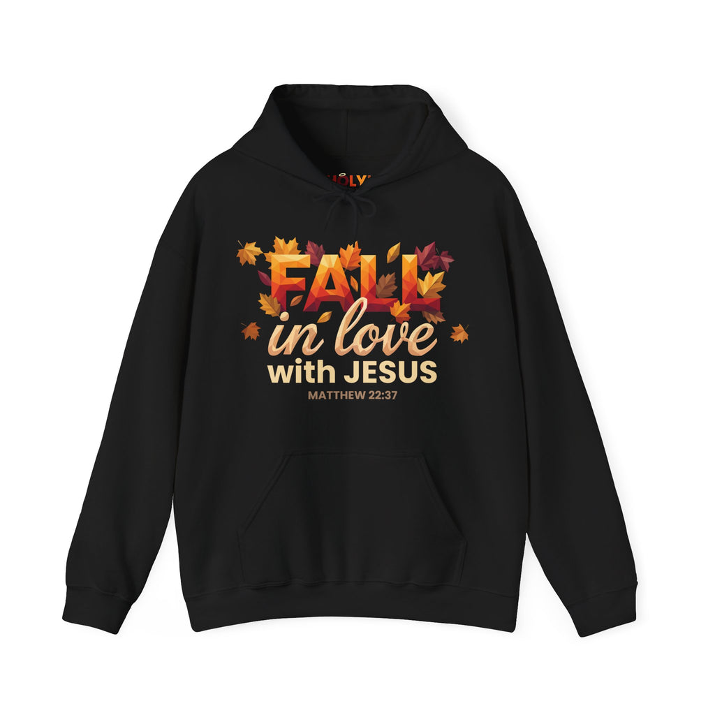 Fall in Love with Jesus Hoodie — Autumn Christian Sweatshirt (Matthew 22:37)