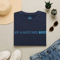 Like a Mustard Seed. T-Shirt — Holy Poly
